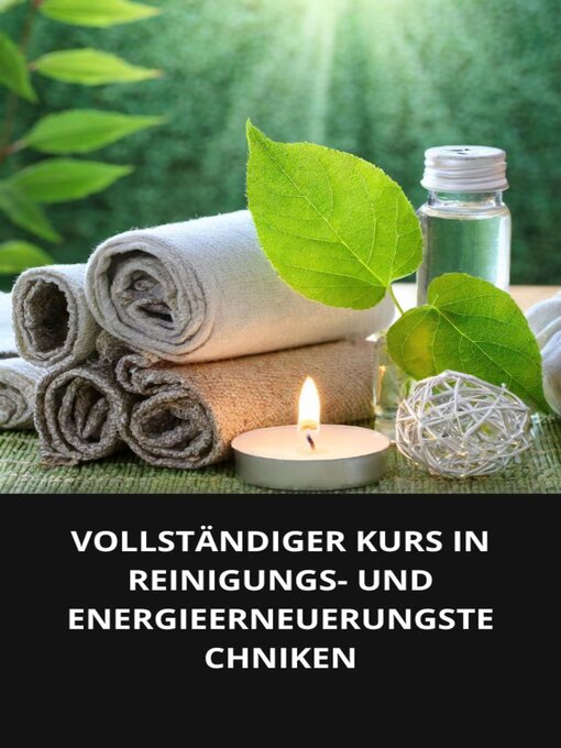 Title details for VOLLSTÄNDIGER KURS IN REINIGUNGS- UND ENERGIEERNEUERUNGSTECHNIKEN by Marcel Souza - Available